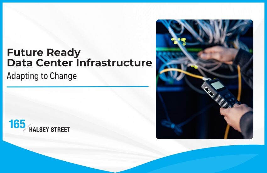 Future Ready Data Center Infrastructure: Adapting to Change